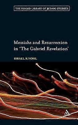Messiahs and Resurrection in 'The Gabriel Revelation'