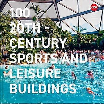 100 Sport- und Freizeitgebäude des 20. Jahrhunderts