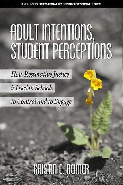 Adult Intentions Student Perceptions by Kristin E. Reimer Paperback