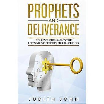 Prophets And Deliverance Souly Overturning Legislative Effects - Judith John - Paperback - en Book