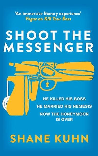 Shoot The Messenger - Shane Kuhn