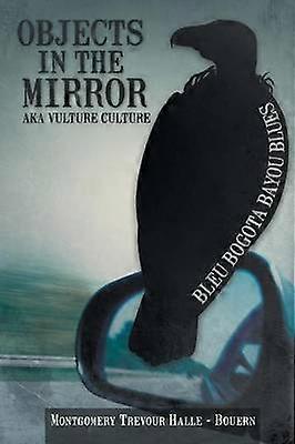 Objects in the Mirror aka Vulture Culture