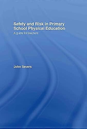 Safety and Risk in Primary School Physical Education