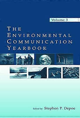 The Environmental Communication Yearbook Volume 3