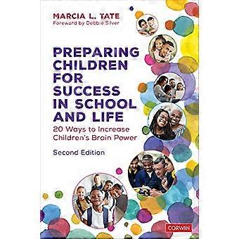 Preparing Children for Success in School and Life 20 Ways to Increase Childrens Brain Power