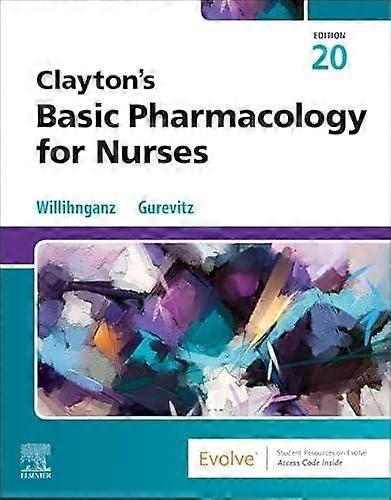 Clayton's Basic Pharmacology For Nurses - Gurevitz, Samuel L., PharmD