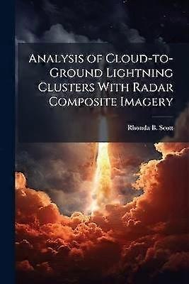 Analysis of Cloud-to-Ground Lightning Clusters With Radar Composite Imagery