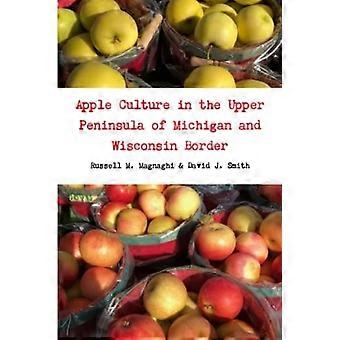 Appelcultuur op het bovenste schiereiland van Michigan en de grens met Wisconsin