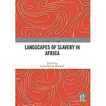 Landschappen van Slavernij in Afrika