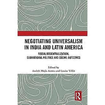 Att förhandla om universalism i Indien och Latinamerika: Finanspolitisk decentralisering, subnationell politik och sociala resultat