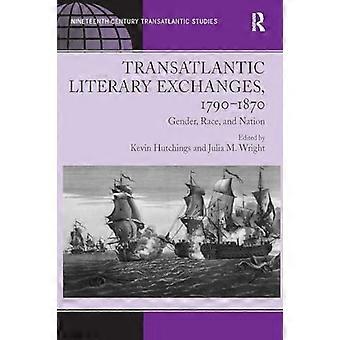 Trans-Atlantische literaire uitwisselingen, 1790-1870: geslacht, ras en natie