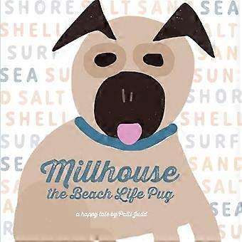 Millhouse : der Mops des Strandlebens