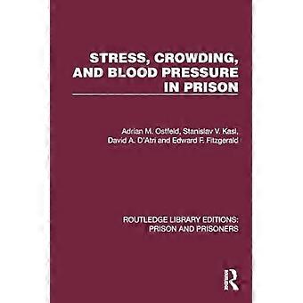 Stress, Crowding, and Blood Pressure in Prison