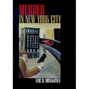 Murder In New York City - Eric H. Monkkonen - Hardback - en Book