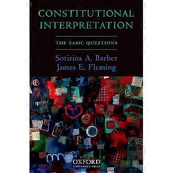 Constitutional interpretation the basic questions