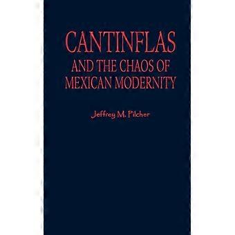 Cantinflas og kaoset i meksikansk modernitet - Jeffrey M. Pilcher - Innbundet - Engelsk bok - Historie