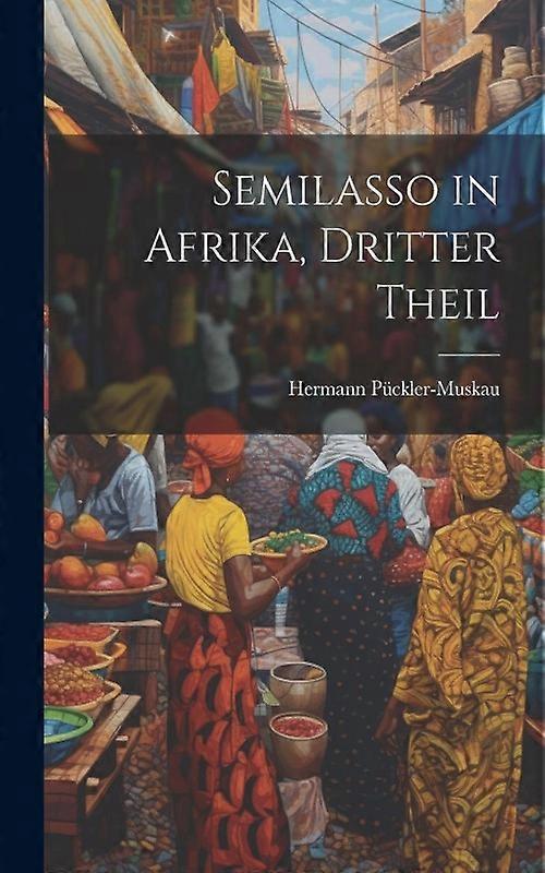 Semilasso In Afrika Dritter Theil