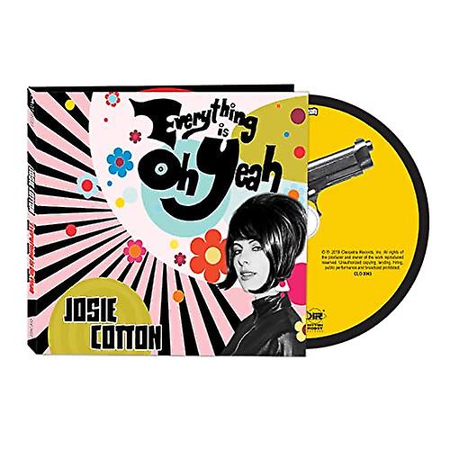 Josie Cotton - Everything Is Oh Yeah [CD]