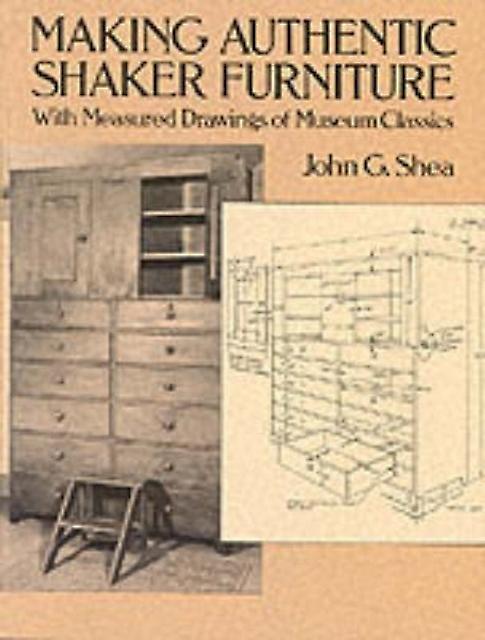 Making Authentic Shaker Furniture by John G. Shea Paperback