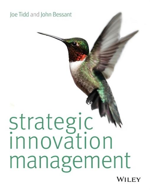 Strategic Innovation Management by John R. University of Brighton Bessant Paperback