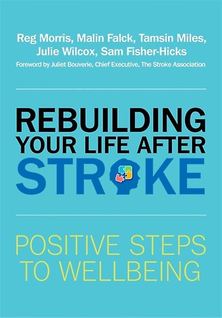 Rebuilding Your Life After Stroke by Sam FisherHicks Paperback Book