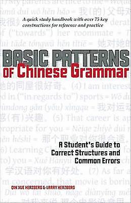 Basic Patterns Of Chinese Grammar by Larry Herzberg Paperback