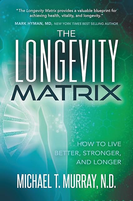 The Longevity Matrix by Michael T. Murray Paperback Book