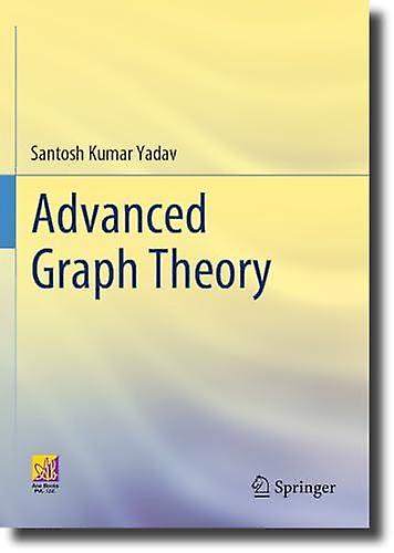 Advanced Graph Theory by Santosh Kumar Yadav Paperback