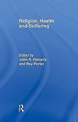 Religion Health and Suffering