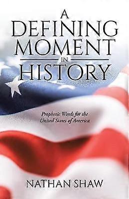 A Defining Moment in History