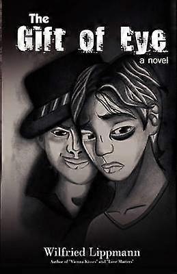 El don del ojo: una novela