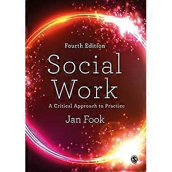 Social Work A Critical Approach to Practice