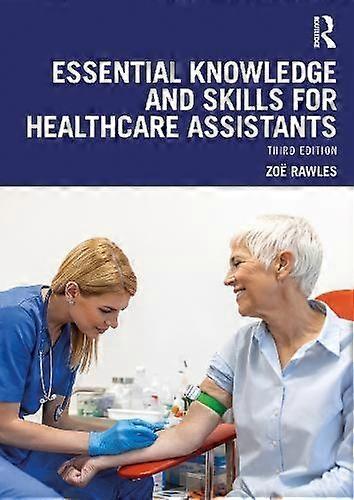 Essential Knowledge And Skills For Healthcare Assistants by Zo Rawles Paperback Book