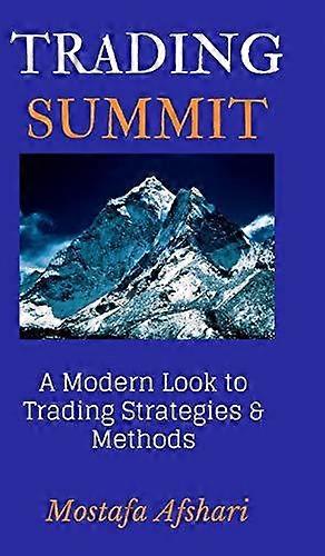 Trading Summit by Mostafa Afshari Hardback Book