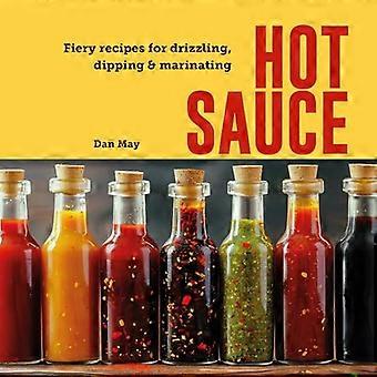 Sauce piquante : des recettes ardentes pour arroser, tremper et mariner