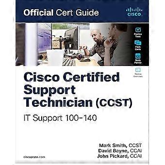 Cisco Certified Support Technician (ccst) IT Support-100-140 officiell certifikatguide