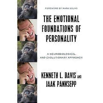 Die emotionalen Grundlagen der Persönlichkeit: eine neurobiologische und evolutionären Ansatz