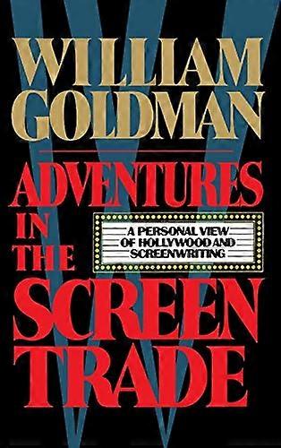 Adventures in the Screen Trade
