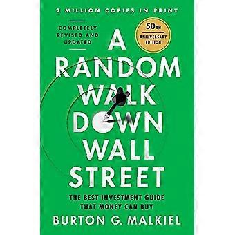 Ein zufälliger Spaziergang entlang der Wall Street: Der beste Anlageführer, den man mit Geld kaufen kann