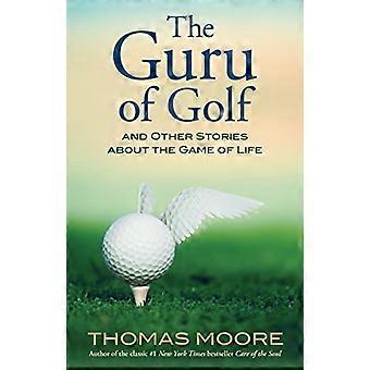 Golfin guru: Ja muita tarinoita elämän pelistä