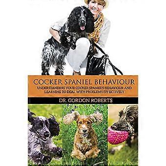 Cocker Spaniel-Verhalten: Verstehen Sie das Verhalten Ihres Cocker Spaniels und lernen Sie, effektiv mit Problemen umzugehen
