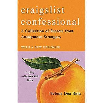 Craigslist Confessional: Kokoelma salaisuuksia anonyymeiltä muukalaisilta