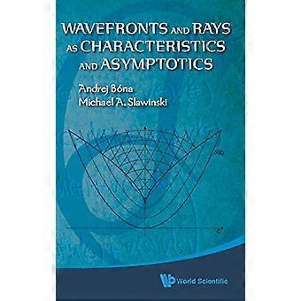 Wavefronts og Rays: Som egenskaper og asymptotikk