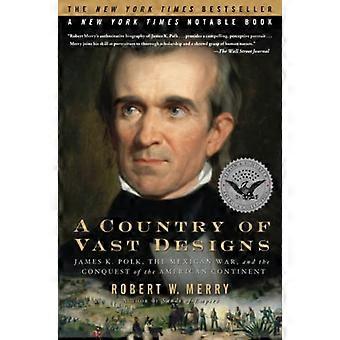 Kraju, rozległe projekty: James K. Polk, wojny amerykańsko-meksykańskiej i podbój kontynentu amerykańskiego