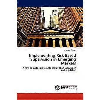 Implementing Risk Based Supervision In Emerging Markets - Cohen Michael - Paperback - en Book