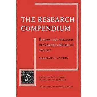 The Research Compendium Review and Abstracts of Graduate Research 1942 1962