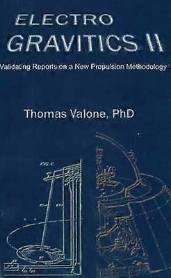 Electrogravitics II 2nd Edition