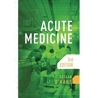 Acute Medicine Third Edition - Declan O'Kane - Paperback - English Book - Science, Medicine & Nature