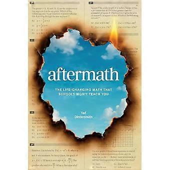 Nachwirkungen: Die lebensverändernde Mathematik, die Schulen dir nicht beibringen werden