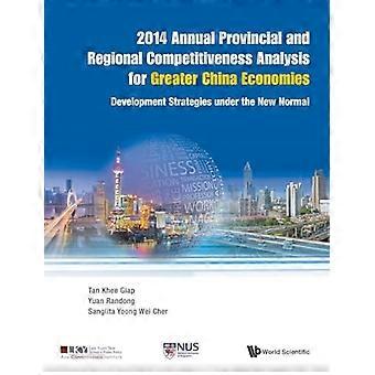 Jährliche Analyse der Wettbewerbsfähigkeit der Provinzen und Regionen im Großraum China 2014: Entwicklungsstrategien unter den neuen Normalbedingungen